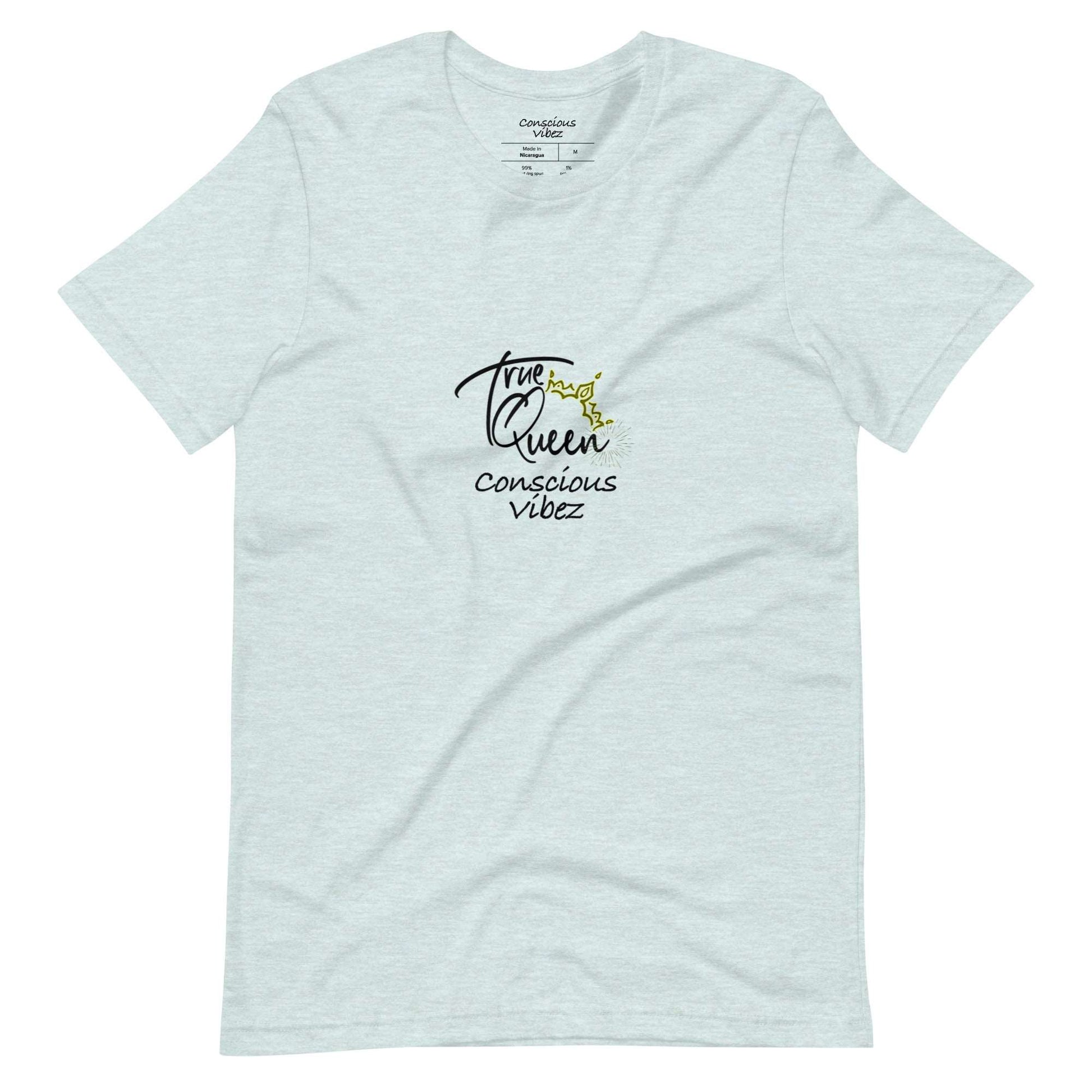 Conscious vibez True queen T shirt - kingeljahra